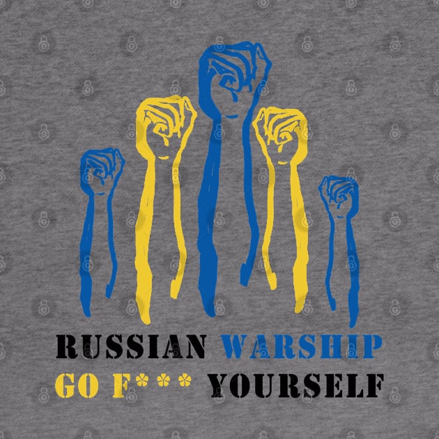 Russian Warship Go F Yourself by Youth Power